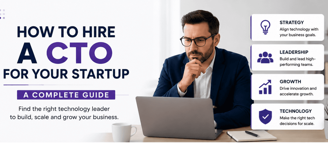 How to Hire a CTO for a Startup: A Complete Guide