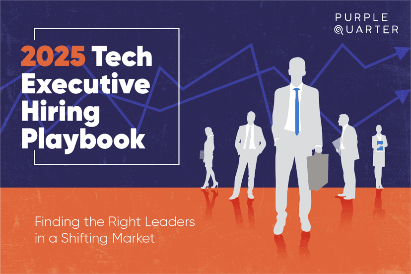 2025 Tech Executive Hiring Playbook: Finding the Right Leaders in a Shifting Market