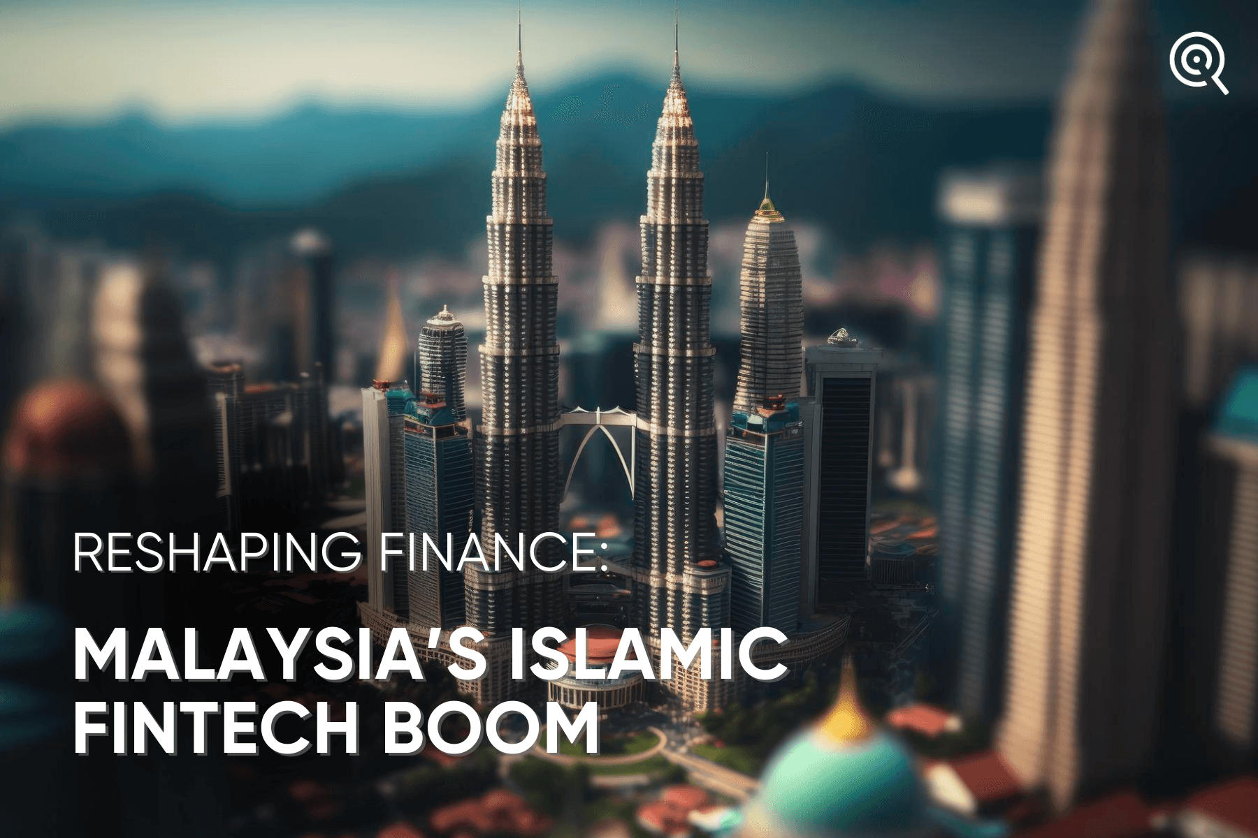Reshaping Finance: Malaysia’s Islamic Fintech Boom