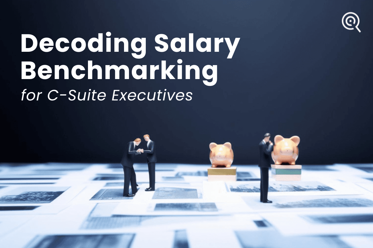 Decoding Salary Benchmarking for C-Suite Executives