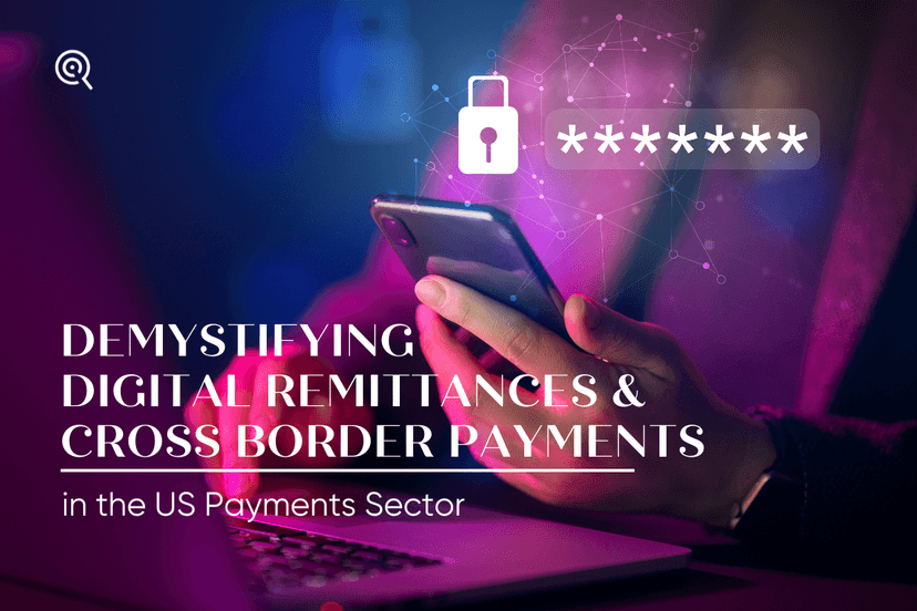 Demystifying Digital Remittances and Cross-Border Payments in the US Payment Sector