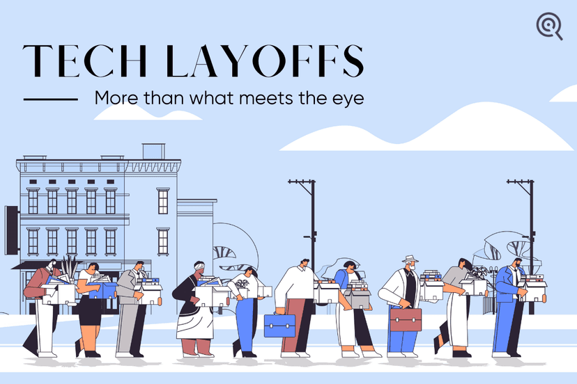 Tech Layoffs: More than what meets the eye