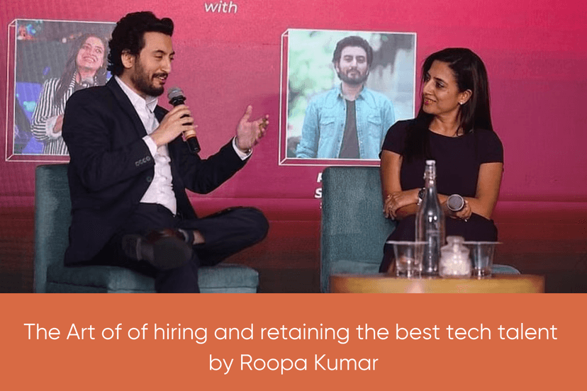 Art of hiring and retaining the best tech talent by Roopa Kumar