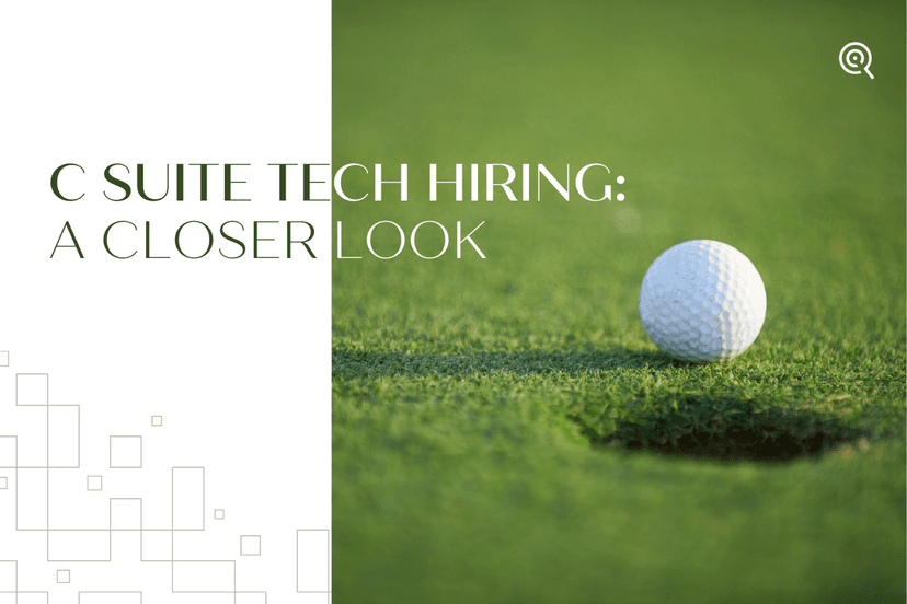 C-Suite Tech Hiring: A Closer Look