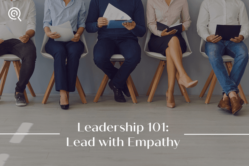 Leadership 101: Lead with Empathy