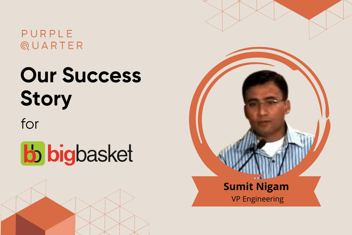 From Walmart to BigBasket – Sumit Nigam takes on the VP of Engineering Role