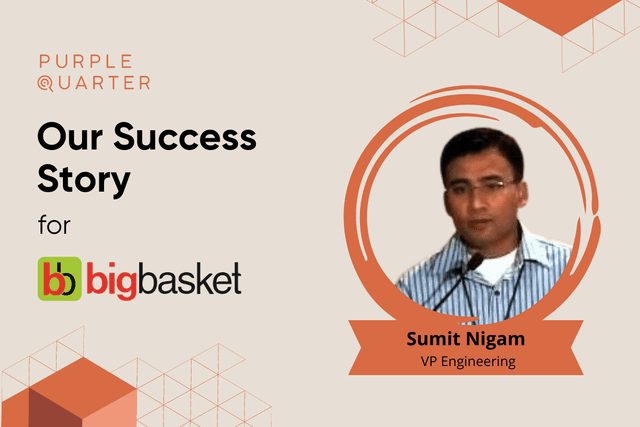 From Walmart to BigBasket – Sumit Nigam takes on the VP of Engineering Role From Walmart to BigBasket – Sumit Nigam takes on the VP of Engineering Role