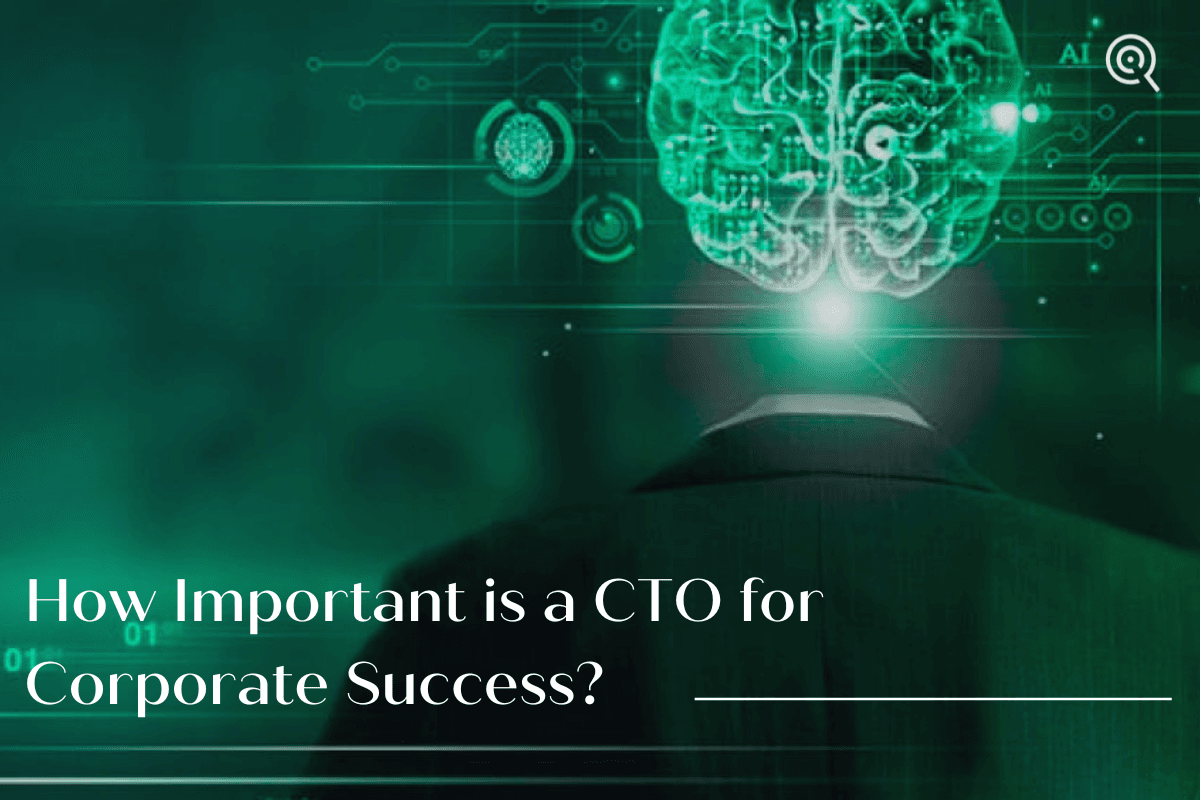 How Important is a CTO for Corporate Success?