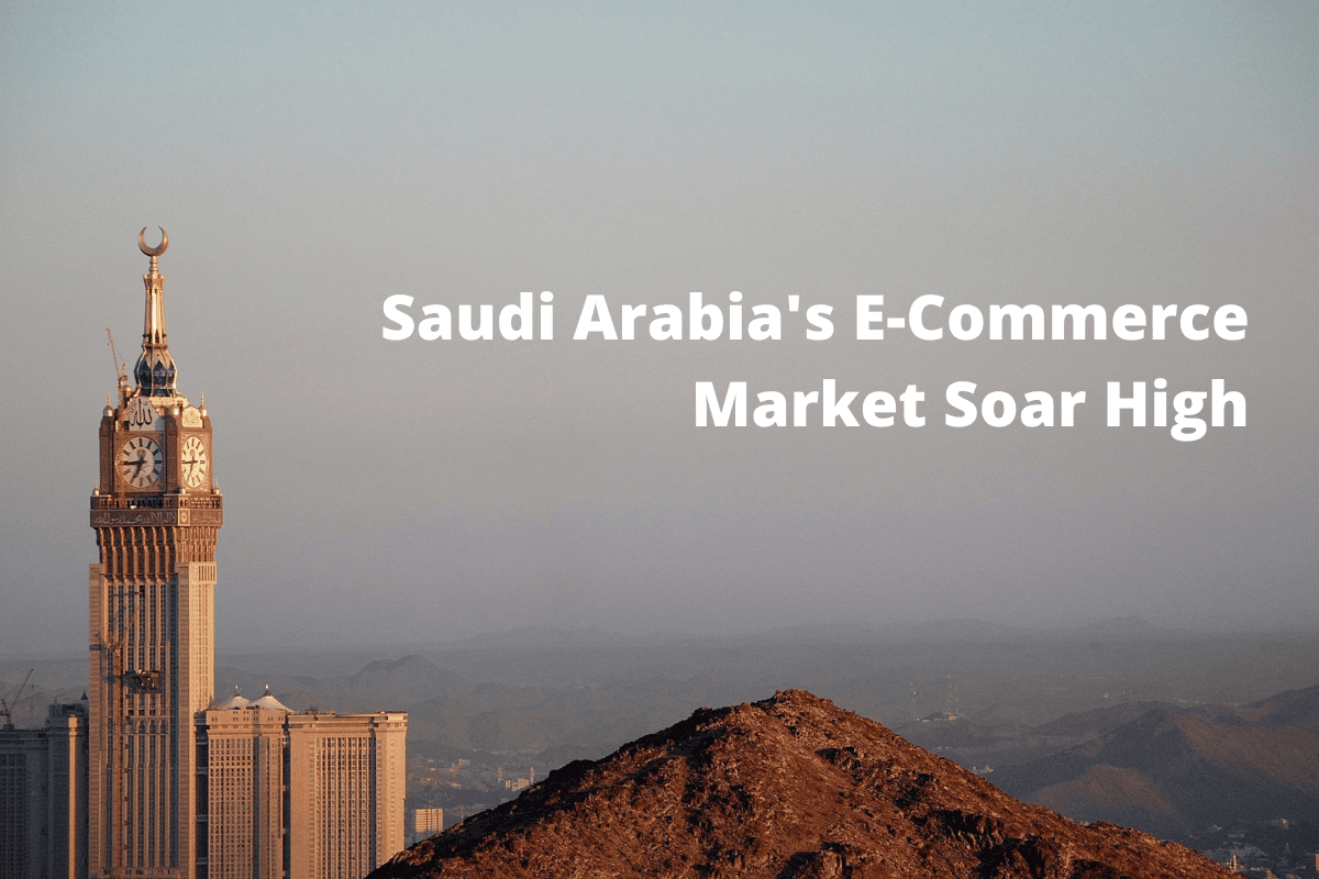 Saudi Arabia’s E-Commerce Market Soar High