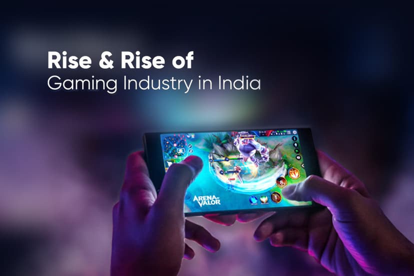 The Rise and Rise of Gaming Industry in India
