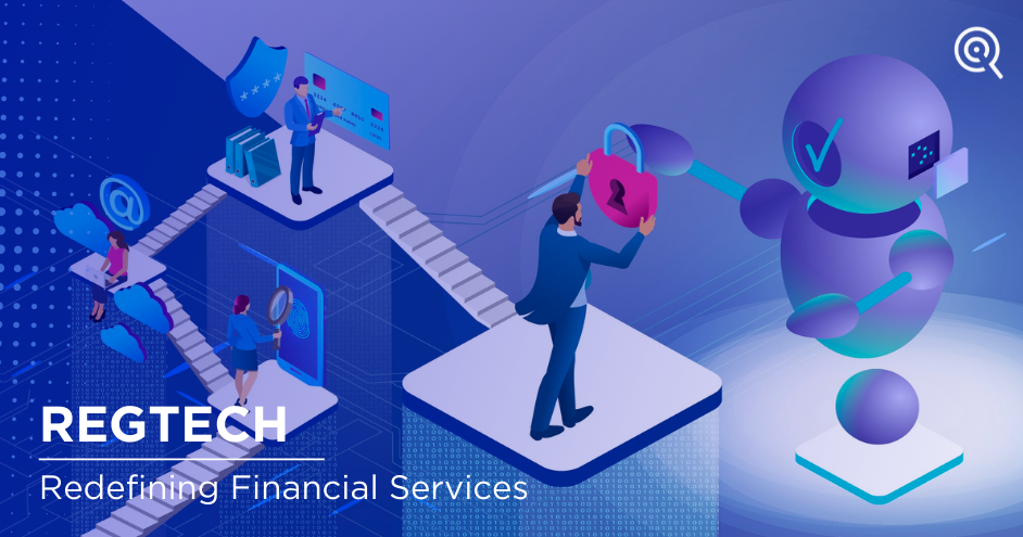 RegTech: Redefining Financial Services