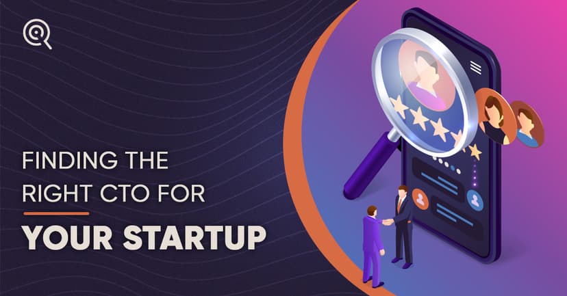 Hiring CTO – Finding The Right CTO For Your Startup