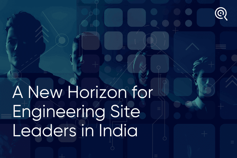A New Horizon for Engineering Site Leaders in India