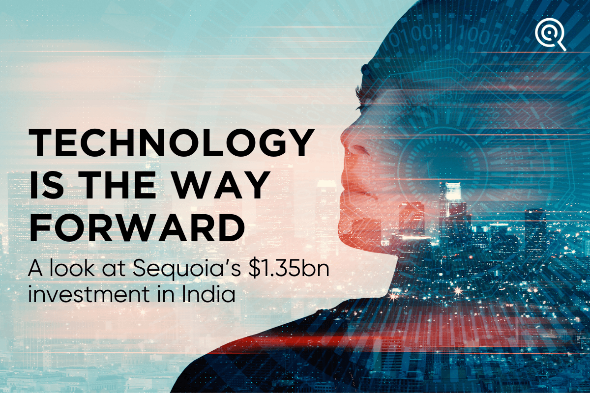 Technology is the way forward: A look at Sequoia’s $1.35bn investment in India