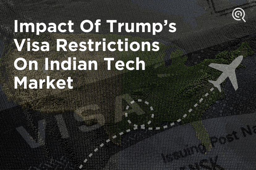 Impact Of Trump’s Visa Restrictions On Indian Tech Market.