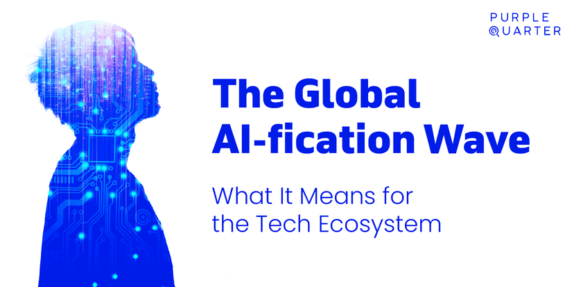 The Global AI-fication Wave and What It Means for the Tech Ecosystem
