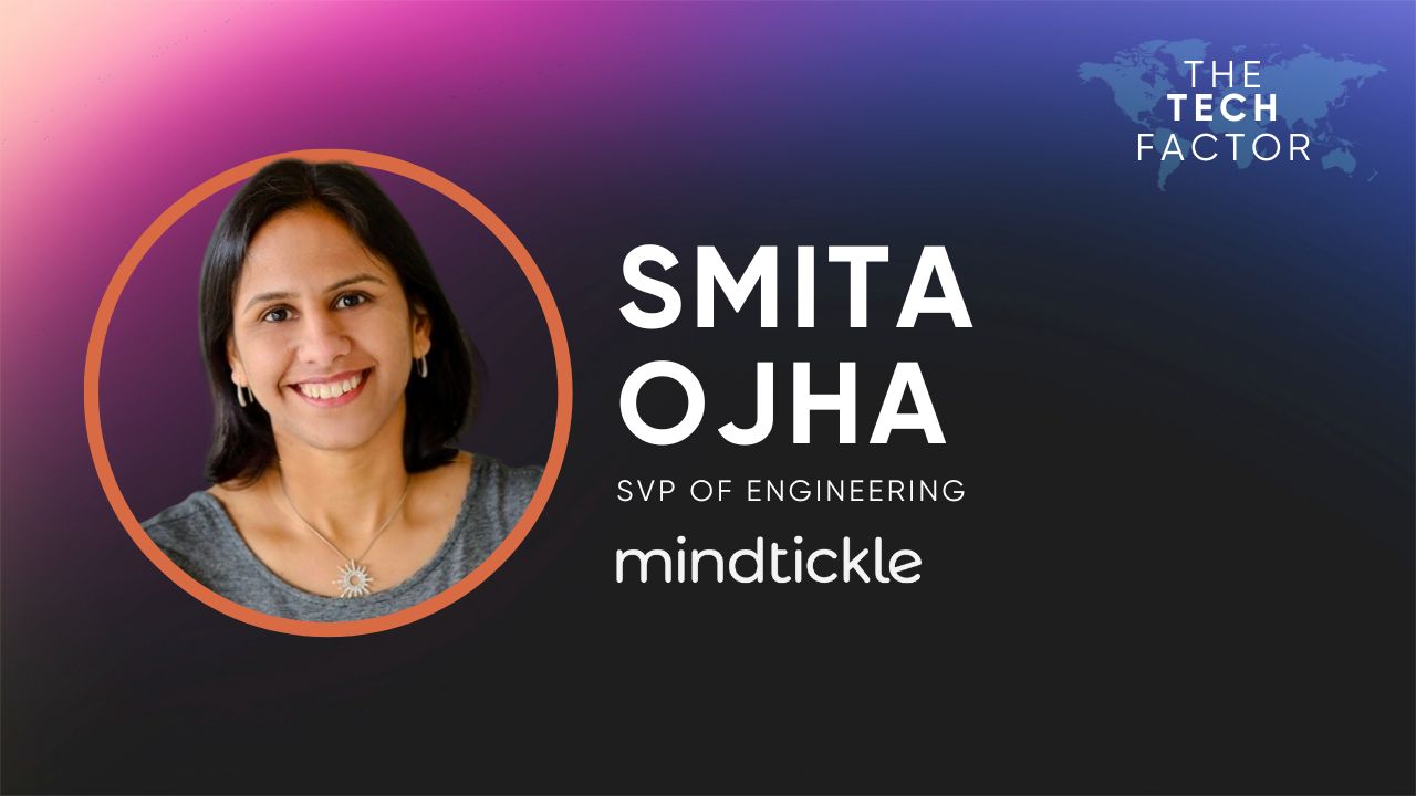 Smita ojha - the tech factor