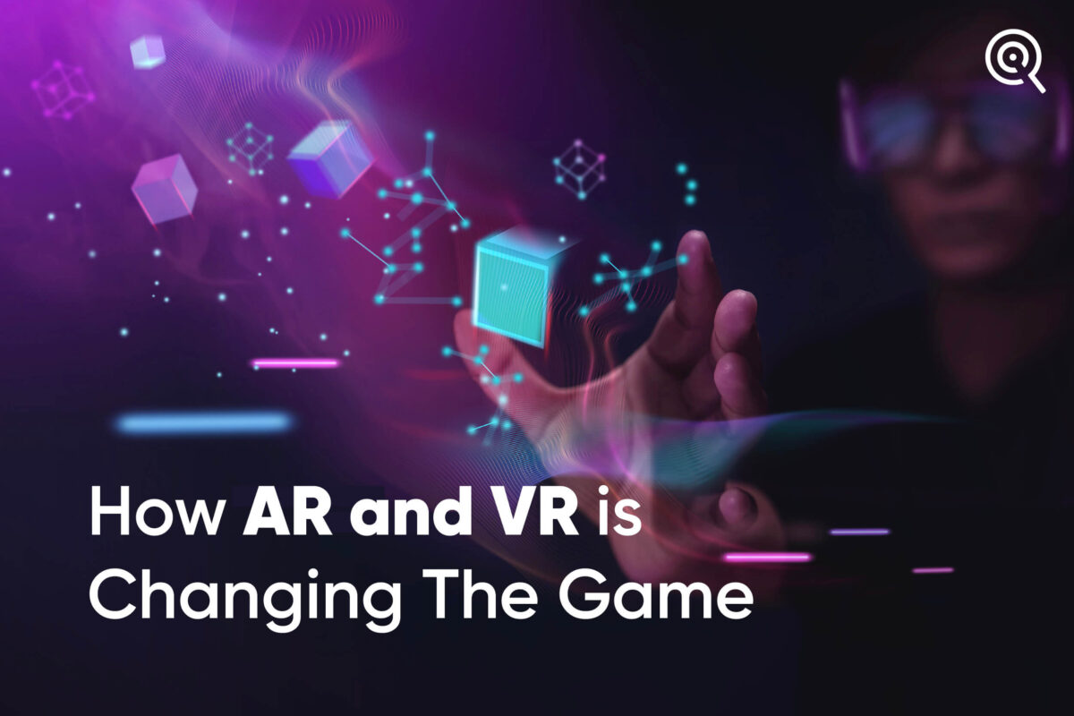 How AR and VR is Changing the Game