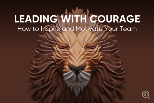 Courageous leadership a blog by purple quarter