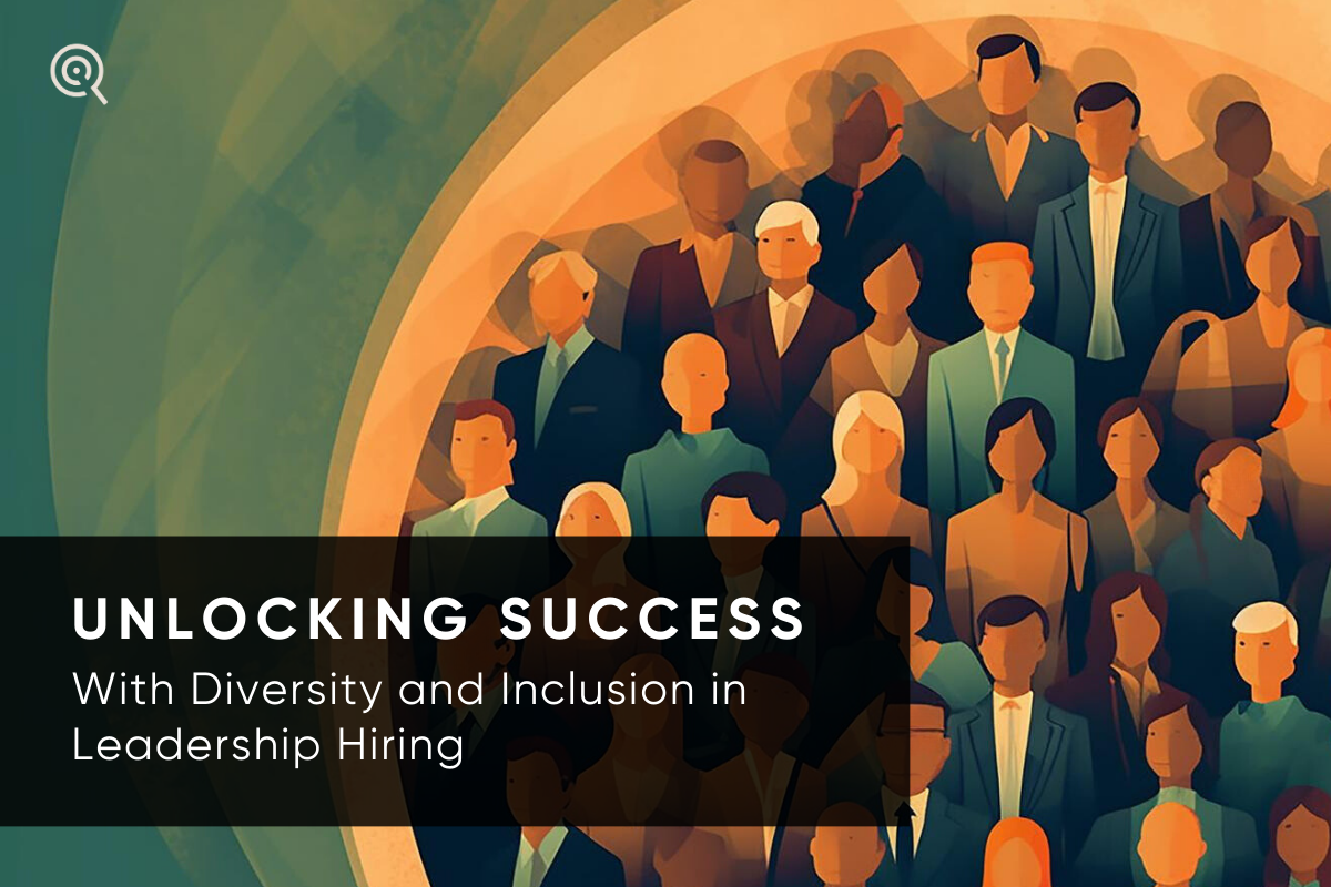 Unlocking success with diversity and inclusion in leadership hiring