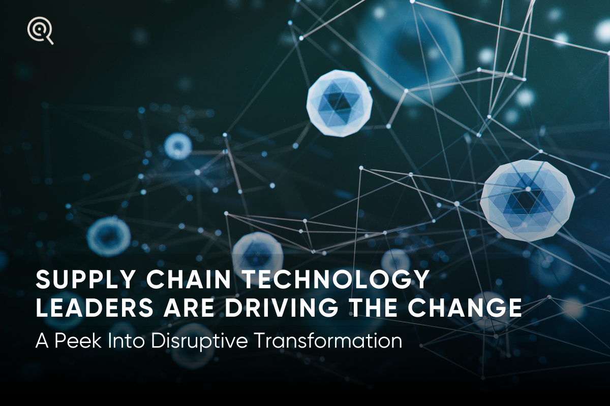 technology leaders are revolutionizing the supply chain industry